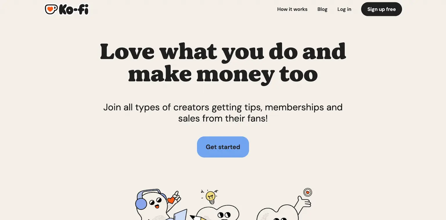 Ko-fi's home page: love what you do and make money too