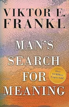 Man's Search for Meaning