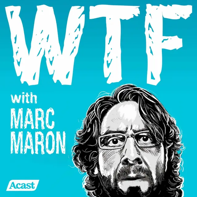 WTF with Marc Maron