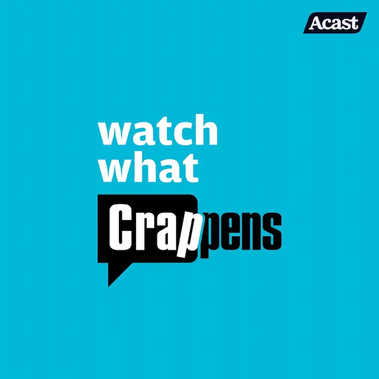 Watch What Crappens