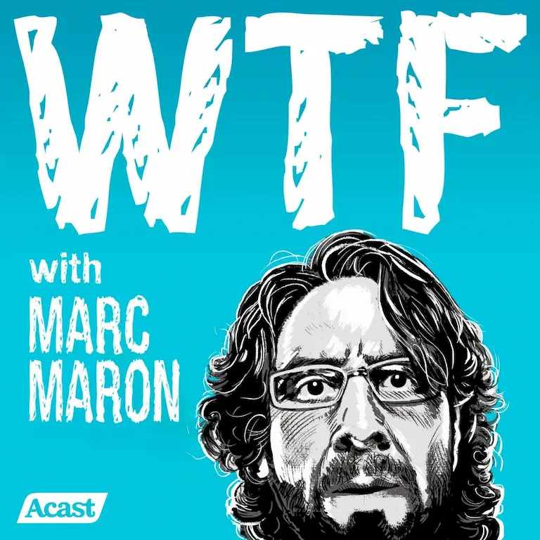 WTF with Marc Maron
