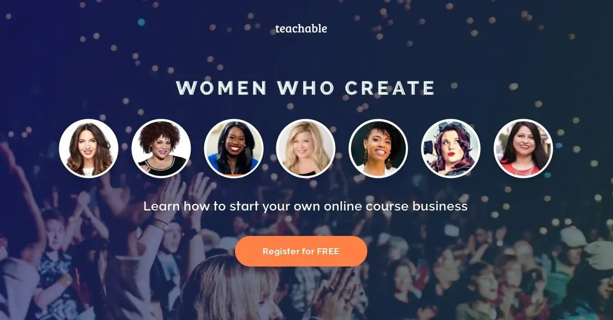 How to monetize virtual events: Teachable’s Women Who Create Summit